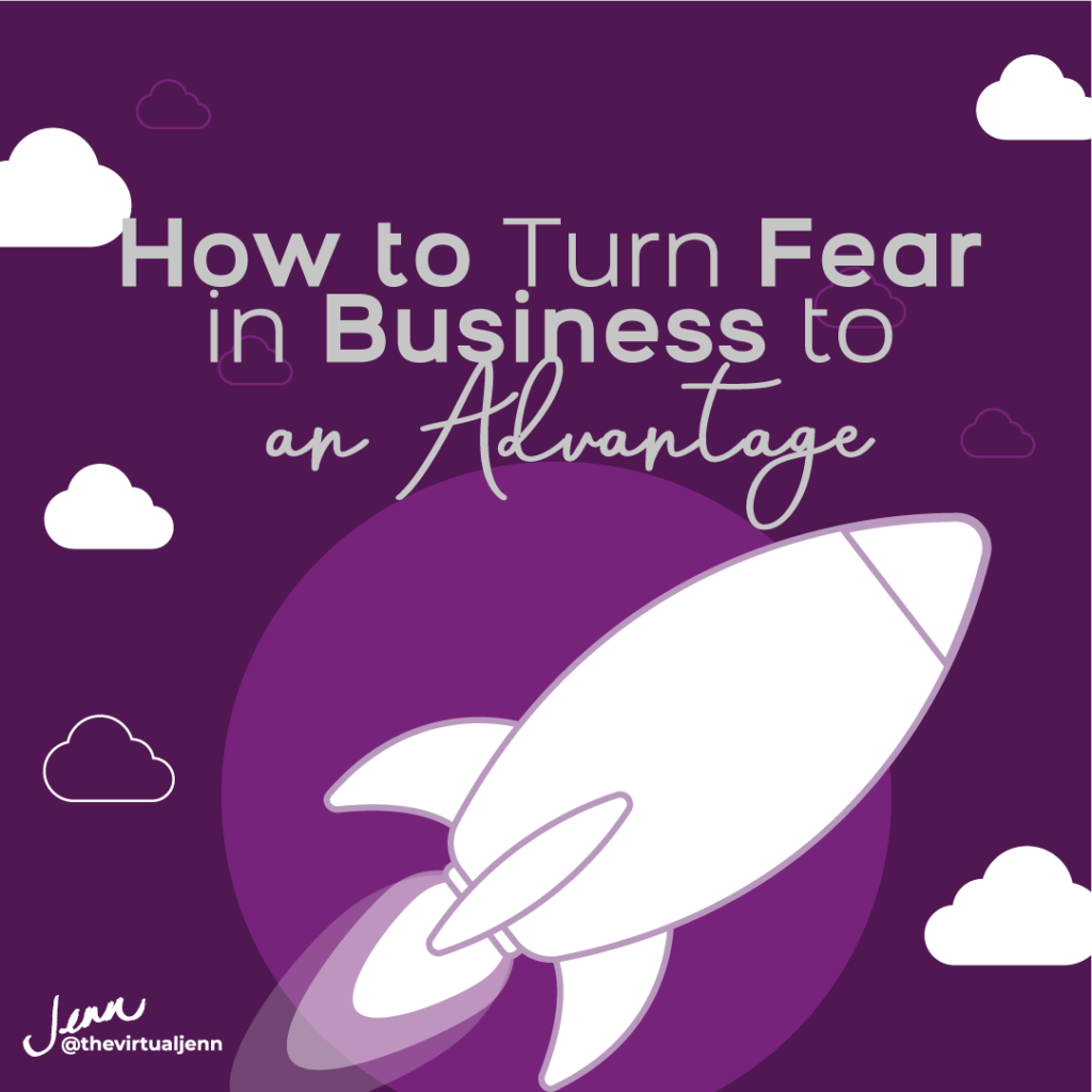 How to Turn Fear in Business to an Advantage