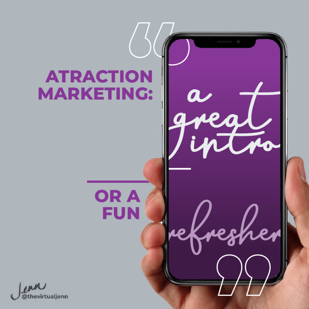  “Attraction Marketing: a great intro, or a fun refresher!” 