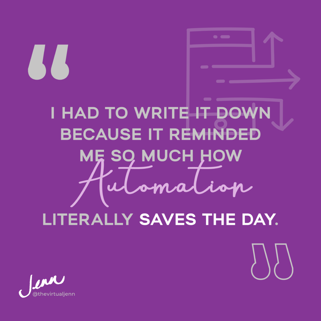 “I had to write it down because it reminded me so much how automation literally saves the day,”—Jennifer Neal