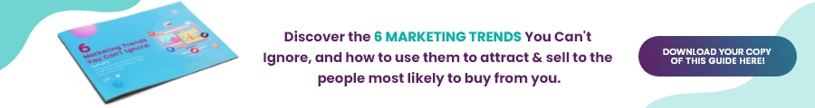 Discover the 6 marketing trends you can't ignore! 