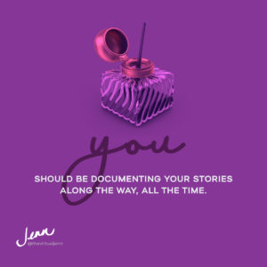 You should be documenting your stories along the way, all the time.
- jenn neal on storytelling marketing examples